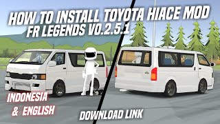 FR Legends v0251 How to install TOYOTA HIACE MOD  Tutorial  Acrux A  Frl 84 [upl. by Calondra]