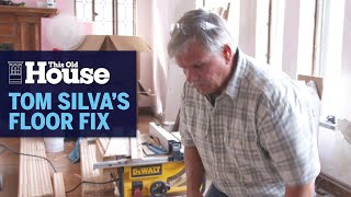 Tom Silvas Hardwood Floor Fix  This Old House [upl. by Animaj]