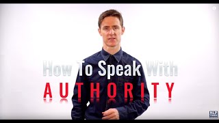 NLP Technique How To Speak With Authority [upl. by Ihn526]