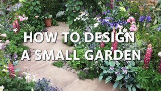 How To Design A Small Garden [upl. by Hartfield]