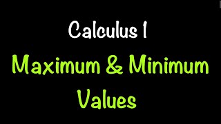 Calculus 1 Maximum amp Minimum Values Part 1 Section 41  Math with Professor V [upl. by Vardon570]