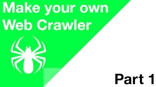 Make your Own Web Crawler  Part 1  The Basics [upl. by Nnylaehs659]