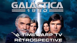 Galactica 1980  A Timewarp TV Retrospective [upl. by Reaht]