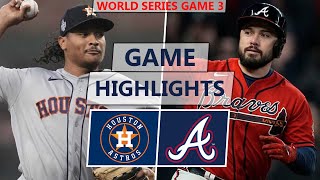 Houston Astros vs Atlanta Braves Highlights  World Series Game 3 2021 [upl. by Seessel]