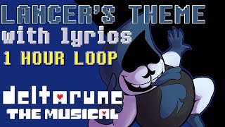 Lancers Theme WITH LYRICS  1 Hour Version  deltarune THE MUSICAL IMSYWU [upl. by Kopans]