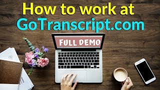 Live Demo  How To Do Transcription Jobs On GoTranscriptcom  Audio Transcription services [upl. by Greenes]