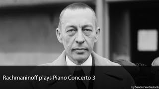 Rachmaninoff plays Piano Concerto 3 [upl. by Orianna]