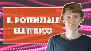 Il Potenziale Elettrico [upl. by Elhsa]