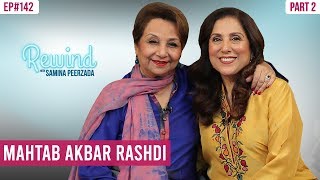 Mahtab Akbar Rashdi  Shares Her Life Journey  Childhood  Marriage  Family  Part II  Rewind [upl. by Avie]