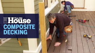 How to Install Composite Decking  This Old House [upl. by Ranilopa153]