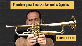 Ejercicio para Alcanzar las notas Agudas Trompeta [upl. by Lattonia813]