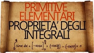 Primitive Elementari e Proprietà degli Integrali [upl. by Ketti]