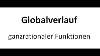 Globalverhalten ganzrationaler Funktion [upl. by Luapsemaj]