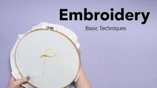 Basic Embroidery Techniques  Beginners Embroidery Tutorial [upl. by Anahsahs]