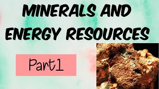 Minerals and Energy resources class 10 geography full EASY NCERT explanation CBSE Part1 [upl. by Ursala]