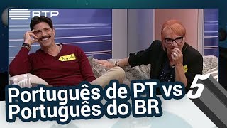 Português de PT vs Português do BR  5 Para a MeiaNoite [upl. by Darren132]