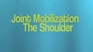 Shoulder Joint Mobilization Physical Therapy [upl. by Eliot472]