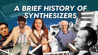 A Brief History of Synthesizers [upl. by Quince]