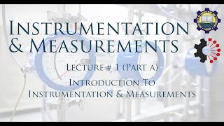 Lecture 1 Introduction to Instrumentation Part A [upl. by Pomcroy765]