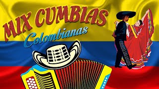 Mix Cumbias Colombianas  GRANDES CUMBIAS BAILABLES COLOMBIANAS [upl. by Abihsat696]