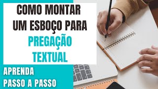 ESBOÇO DE PREGAÇÃO Como fazer um ESBOÇO DE PREGAÇÃO TEXTUAL passo a passo  ASSIM DIZ A PALAVRA [upl. by Eidaj]