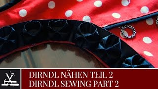 DIY Dirndl Nähen Teil 2 [upl. by Sinnelg]