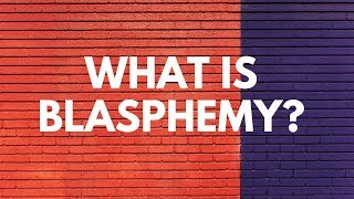 What is Blasphemy  Your Questions Honest Answers [upl. by Llednol]