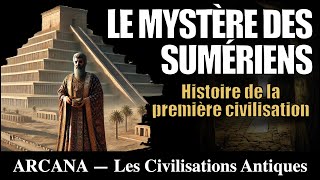 Le Mystère des Sumériens  Les Civilisations Antiques [upl. by Hnahc21]