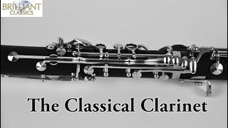 The Classical Clarinet [upl. by Cobb670]