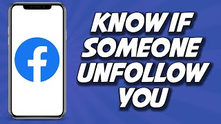 How To Know If Someone Unfollow You On Facebook 2023 [upl. by Moshe]