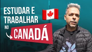 Estudar e Trabalhar no Canadá [upl. by Brinn]