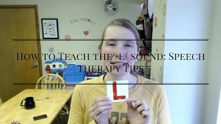 How to Teach the l sound Speech Therapy Tips [upl. by Endor]