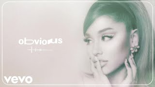 Ariana Grande  obvious official audio [upl. by Ayad826]