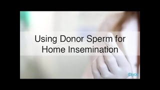 Donor sperm for Home Insemination [upl. by Cordalia484]