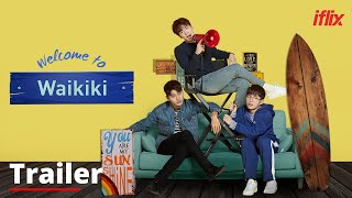 Welcome to Waikiki S01  Trailer  Watch FREE on iflix [upl. by Faletti123]