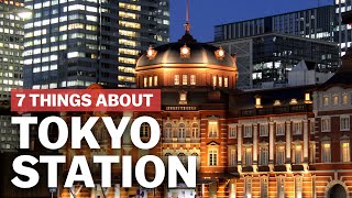 7 Things to know about Tokyo Station  japanguidecom [upl. by Oijimer159]