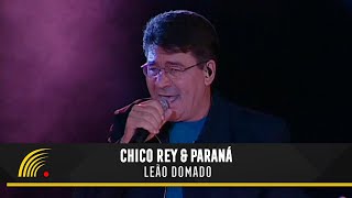 Chico Rey amp Paraná  Leão Domado Ao Vivo Vol 1Vídeo Oficial [upl. by Lindi]