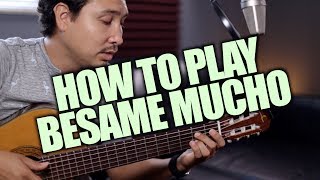 How to Play Besame Mucho on Acoustic Guitar [upl. by Adlemi49]