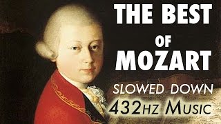 The Best Of Mozart  Slowed Down  432Hz  45 Hours [upl. by Hamrnand]