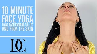 10 Minute Face Yoga To Do Each Evening To Lift And Firm The Skin With No Talking [upl. by Miguela949]