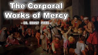 The Corporal Works of Mercy [upl. by Candida258]