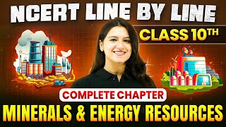 Minerals and Energy Resources ONE SHOT  Full Chapter Line by Line  Class 10 Geography  Chapter 5 [upl. by Yelac829]