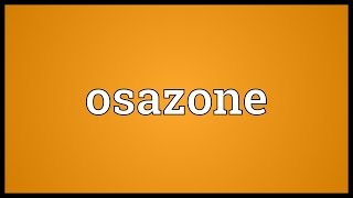 Osazone Meaning [upl. by Einahpets]