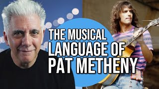 The Musical Language of Pat Metheny [upl. by Fernandez]