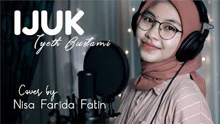 IJUK  iyeth bustami  live cover nisa farida fatin [upl. by Zaraf705]