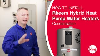 Condensate Management When Installing Rheem® ProTerra™ Hybrid Electric Heat Pump Water Heaters [upl. by Prowel931]