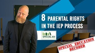 8 Parental Rights In The IEP Process  Special Education Decoded [upl. by Nerreg]