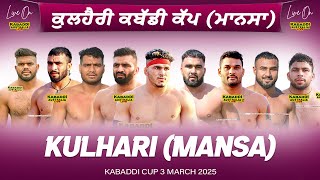 🔴 LIVE Kulhari Mansa Kabaddi Cup 3 Mar 2025  Kabaddi Live Today  Live Kabaddi  Kabaddi Today [upl. by Radbun]