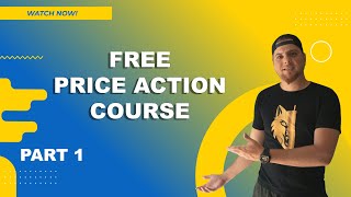 FREE Price Action Course Part 1 [upl. by Conal374]