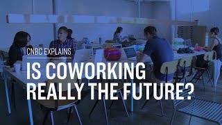 Is coworking really the future  CNBC Explains [upl. by Bergstrom]